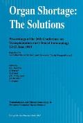 Organ Shortage: The Solutions: Proceedings of the 26th Conference on Transplantation and Clinical Immunology, 13-15 June 1994