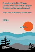 Proceedings of the First Us/Japan Conference on the Frontiers of Statistical Modeling: An Informational Approach: Volume 1 Theory and Methodology of T