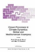 Ocean Processes in Climate Dynamics: Global and Mediterranean Examples
