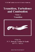 Transition, Turbulence and Combustion: Volume I: Transition