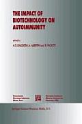 The Impact of Biotechnology on Autoimmunity
