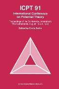 Icpt '91: Proceedings from the International Conference on Potential Theory, Amersfoort, the Netherlands, August 18-24, 1991