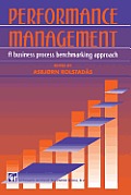 Performance Management: A Business Process Benchmarking Approach