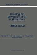 Bioethics Yearbook: Theological Developments in Bioethics: 1990-1992
