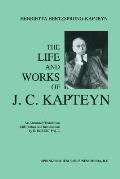 The Life and Works of J. C. Kapteyn: An Annotated Translation with Preface and Introduction by E. Robert Paul