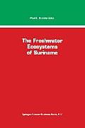 The Freshwater Ecosystems of Suriname