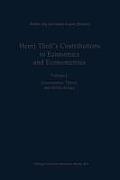 Henri Theil's Contributions to Economics and Econometrics: Econometric Theory and Methodology
