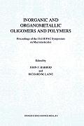 Inorganic and Organometallic Oligomers and Polymers: Proceedings of the 33rd Iupac Symposium on Macromolecules