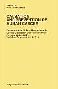 Causation and Prevention of Human Cancer: Proceedings of the 8th Annual Symposium of the European Organization for Cooperation in Cancer Prevention St