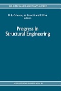 Progress in Structural Engineering: Proceedings of an International Workshop on Progress and Advances in Structural Engineering and Mechanics, Univers