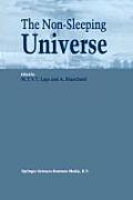 The Non-Sleeping Universe: Proceedings of Two Conferences On: 'Stars and the Ism' Held from 24-26 November 1997 and On: 'From Galaxies to the Hor