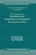 Iutam Symposium on Simulation and Identification of Organized Structures in Flows: Proceedings of the Iutam Symposium Held in Lyngby, Denmark, 25-29 M