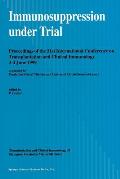 Immunosuppression Under Trial: Proceedings of the 31st Conference on Transplantation and Clinical Immunology, 3-4 June, 1999