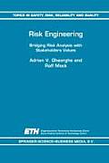 Risk Engineering: Bridging Risk Analysis with Stakeholders Values