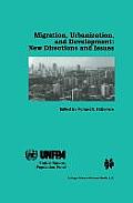 Migration, Urbanization, and Development: New Directions and Issues