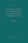 Rationality in Economics: Alternative Perspectives