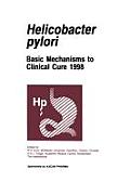 Helicobacter Pylori: Basic Mechanisms to Clinical Cure 1998