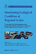 Monitoring Ecological Condition at Regional Scales: Proceedings of the Third Symposium on the Environmental Monitoring and Assessment Program (Emap) A