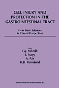 Cell Injury and Protection in the Gastrointestinal Tract: From Basic Sciences to Clinical Perspectives 1996
