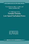 Iutam Symposium on Variable Density Low-Speed Turbulent Flows: Proceedings of the Iutam Symposium Held in Marseille, France, 8-10 July 1996