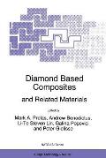 Diamond Based Composites: And Related Materials