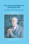 The Letters and Papers of Jan Hendrik Oort: As Archived in the University Library, Leiden