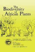 The Biodiversity of African Plants: Proceedings Xivth Aetfat Congress 22-27 August 1994, Wageningen, the Netherlands