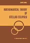 Mathematical Theory of Stellar Eclipses