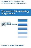 The Impact of Biotechnology on Agriculture: Proceedings of the International Conference: The Meeting Point Between Fundamental and Applied in Vitro C