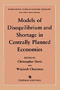 Models of Disequilibrium and Shortage in Centrally Planned Economies
