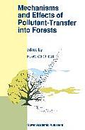Mechanisms and Effects of Pollutant-Transfer Into Forests: Proceedings of the Meeting on Mechanisms and Effects of Pollutant-Transfer Into Forests, He