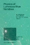 Physics of Luminous Blue Variables: Proceedings of the 113th Colloquium of the International Astronomical Union, Held at Val Morin, Quebec Province, C