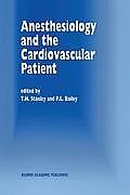 Anesthesiology and the Cardiovascular Patient: Papers Presented at the 41st Annual Postgraduate Course in Anesthesiology, February 1996
