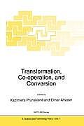 Transformation, Co-Operation, and Conversion