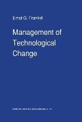 Management of Technological Change: The Great Challenge of Management for the Future