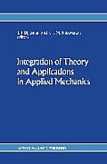 Integration of Theory and Applications in Applied Mechanics: Choice of Papers Presented at the First National Mechanics Congress, April 2-4, 1990, Rol