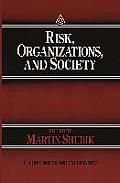 Risk, Organizations, and Society