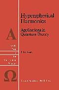 Hyperspherical Harmonics: Applications in Quantum Theory