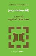 Ordered Algebraic Structures: Proceedings of the Caribbean Mathematics Foundation Conference on Ordered Algebraic Structures, Cura?ao, August 1988