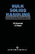 Bulk Solids Handling: An Introduction to the Practice and Technology