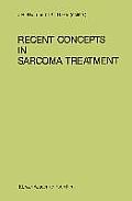 Recent Concepts in Sarcoma Treatment: Proceedings of the International Symposium on Sarcomas, Tarpon Springs, Florida, October 8-10, 1987