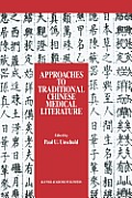 Approaches to Traditional Chinese Medical Literature: Proceedings of an International Symposium on Translation Methodologies and Terminologies