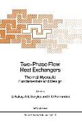 Two-Phase Flow Heat Exchangers: Thermal-Hydraulic Fundamentals and Design