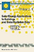Solar Energy Applications to Buildings and Solar Radiation Data: Proceedings of the EC Contractors' Meeting Held in Brussels, Belgium, 1 and 2 October