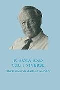 Plasma and the Universe: Dedicated to Professor Hannes Alfv?n on the Occasion of His 80th Birthday, 30 May 1988