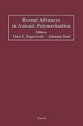Recent Advances in Anionic Polymerization: Proceedings of the International Symposium on Recent Advances in Anionic Polymerization, Held April 13-18,