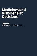 Medicines and Risk/Benefit Decisions