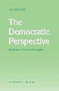 The Democratic Perspective: Political and Social Philosophy