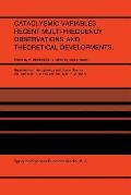 Cataclysmic Variables. Recent Multi-Frequency Observations and Theoretical Developments: Proceedings of Iau Colloquium No. 93, Held in Bamberg, F.R.G.