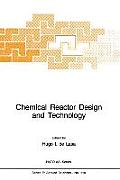 Chemical Reactor Design and Technology: Overview of the New Developments of Energy and Petrochemical Reactor Technologies. Projections for the 90's